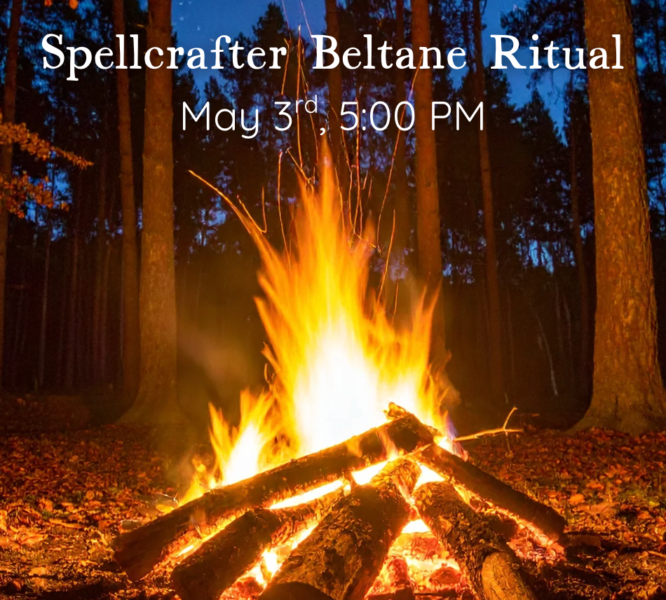 Private Beltane Ritual, May 3rd 5 PM